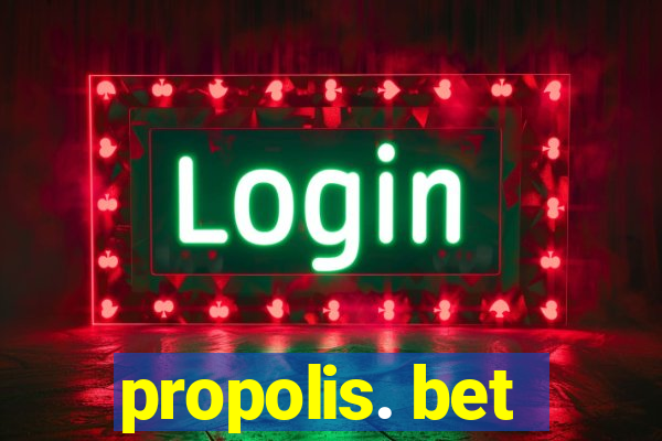 propolis. bet
